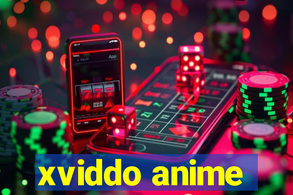 xviddo anime